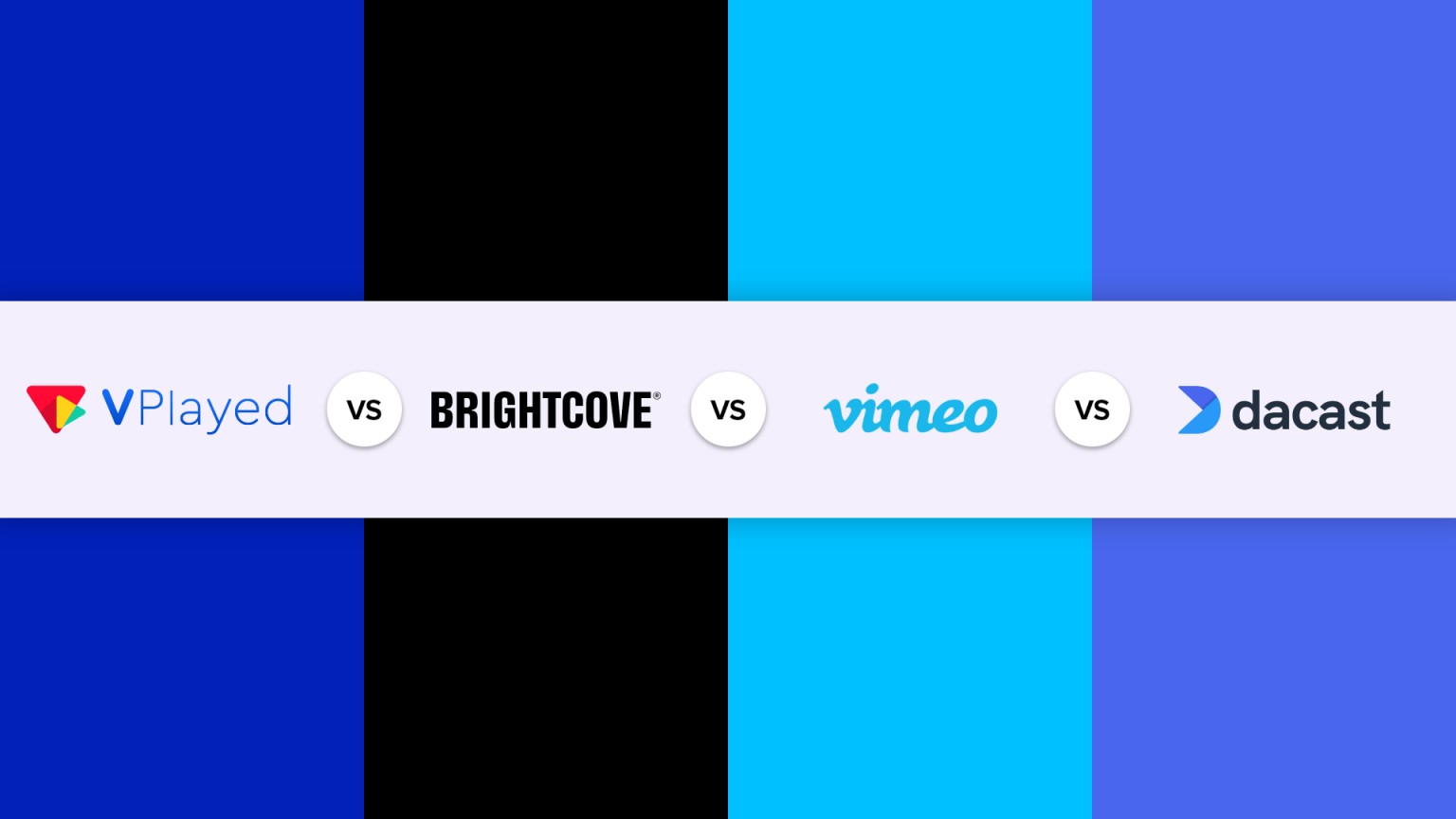 VPlayed Vs Brightcove Vs Vimeo OTT Vs Dacast Comparison