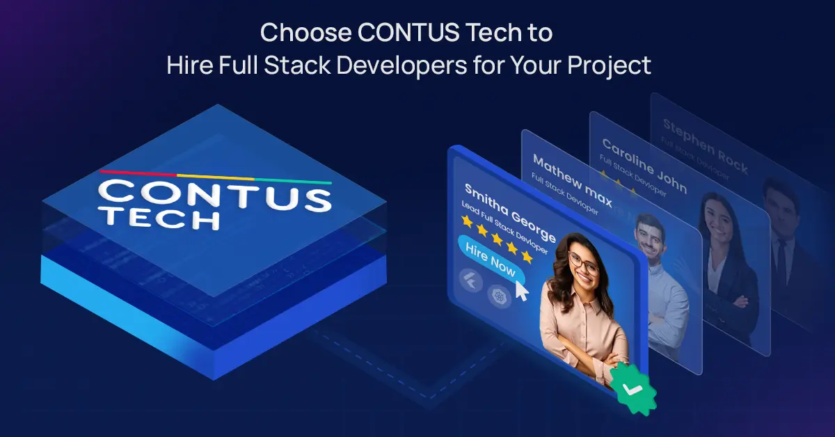 choose CONTUS Tech for full stack developer